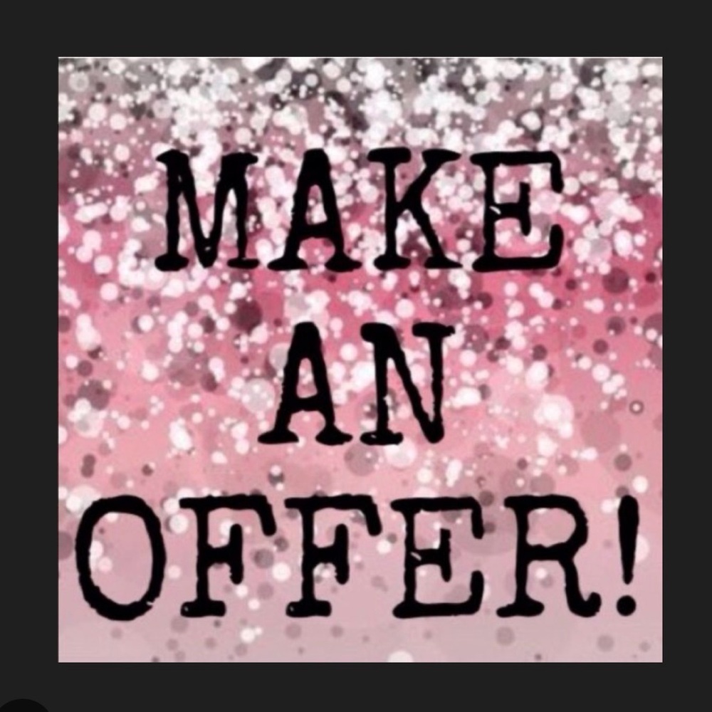 Accepting All Reasonable Offers!